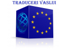 Traduceri Vaslui, Husi, Barlad, Negresti + Romania - traducatori autorizati - AHR - livrare acte acasa